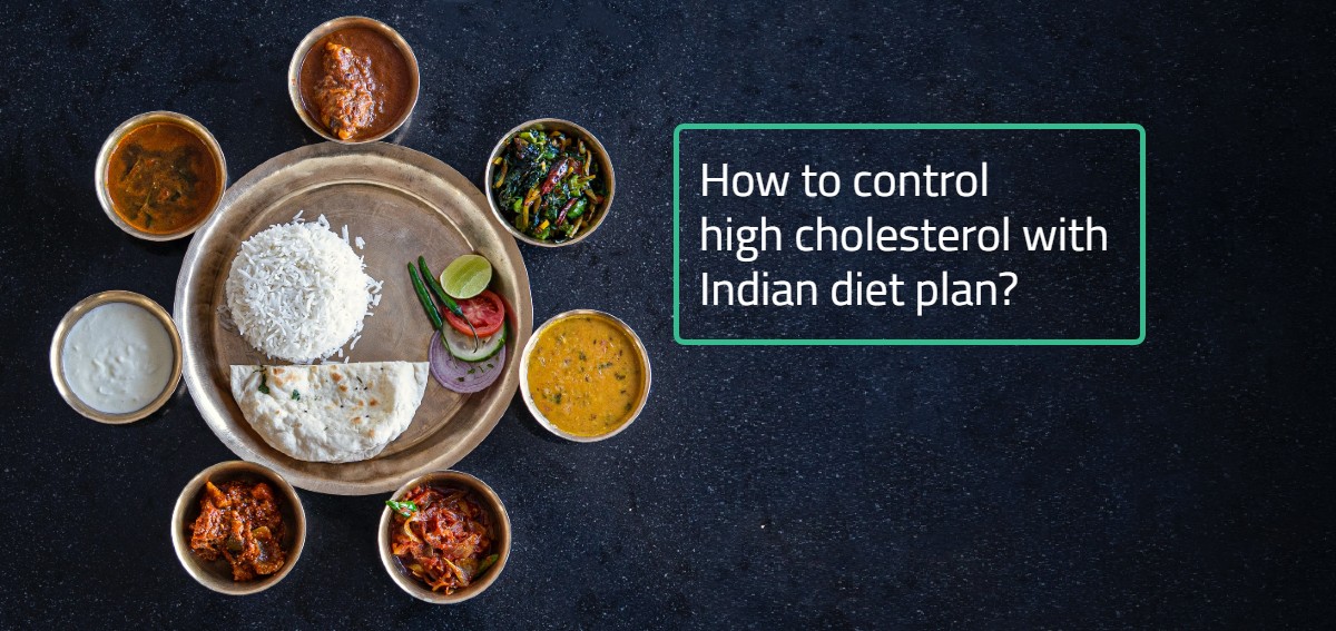 Effective Indian Diet For High Cholesterol Aster CMI Blogs