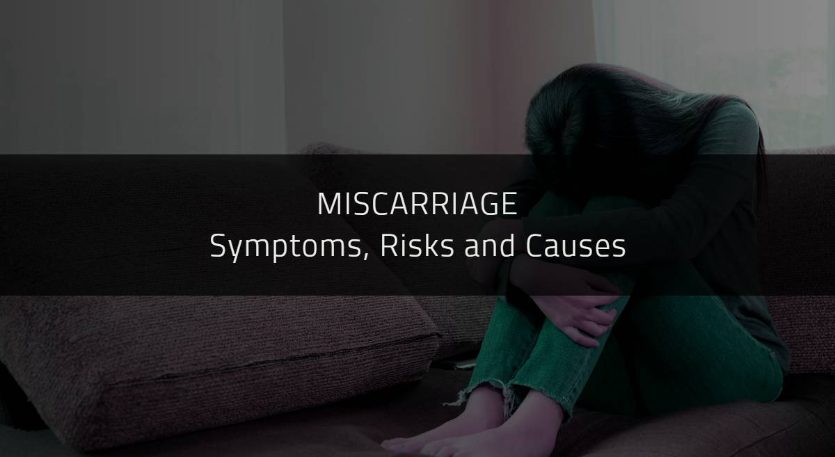 Understanding Miscarriage Symptoms Risks and Causes