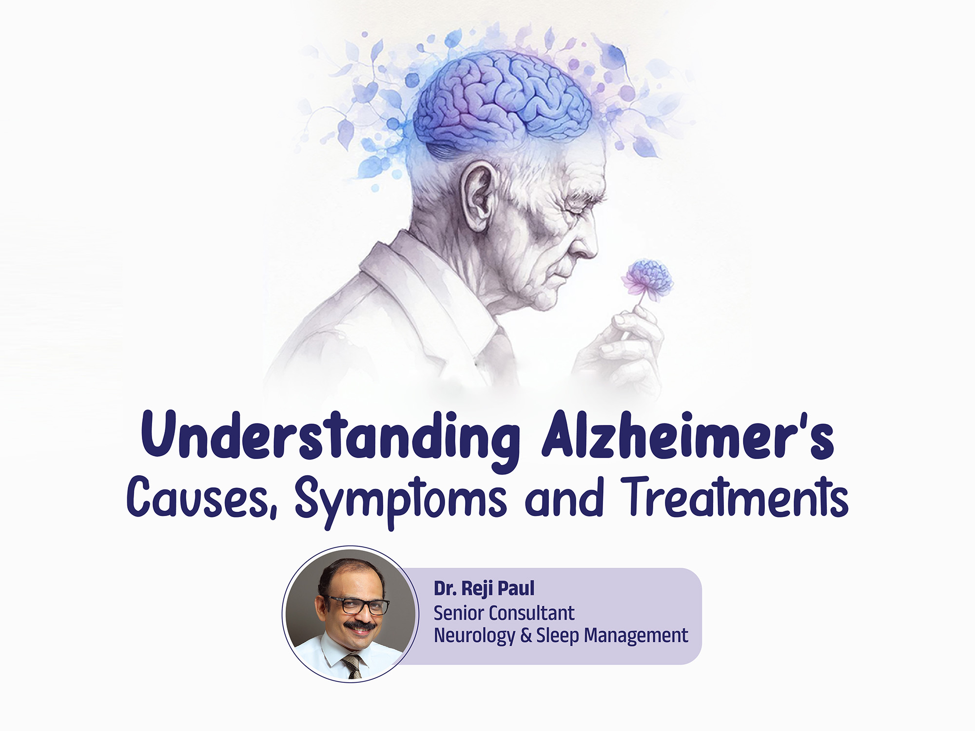 "Understanding Alzheimer's: Causes, Symptoms, and Treatments"