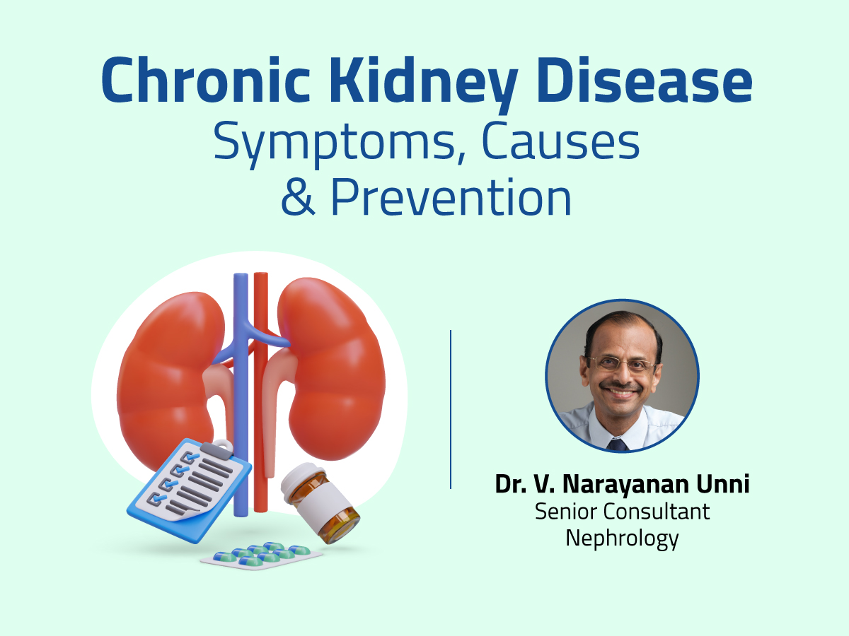 Chronic Kidney Disease- Symptoms, Causes & Prevention