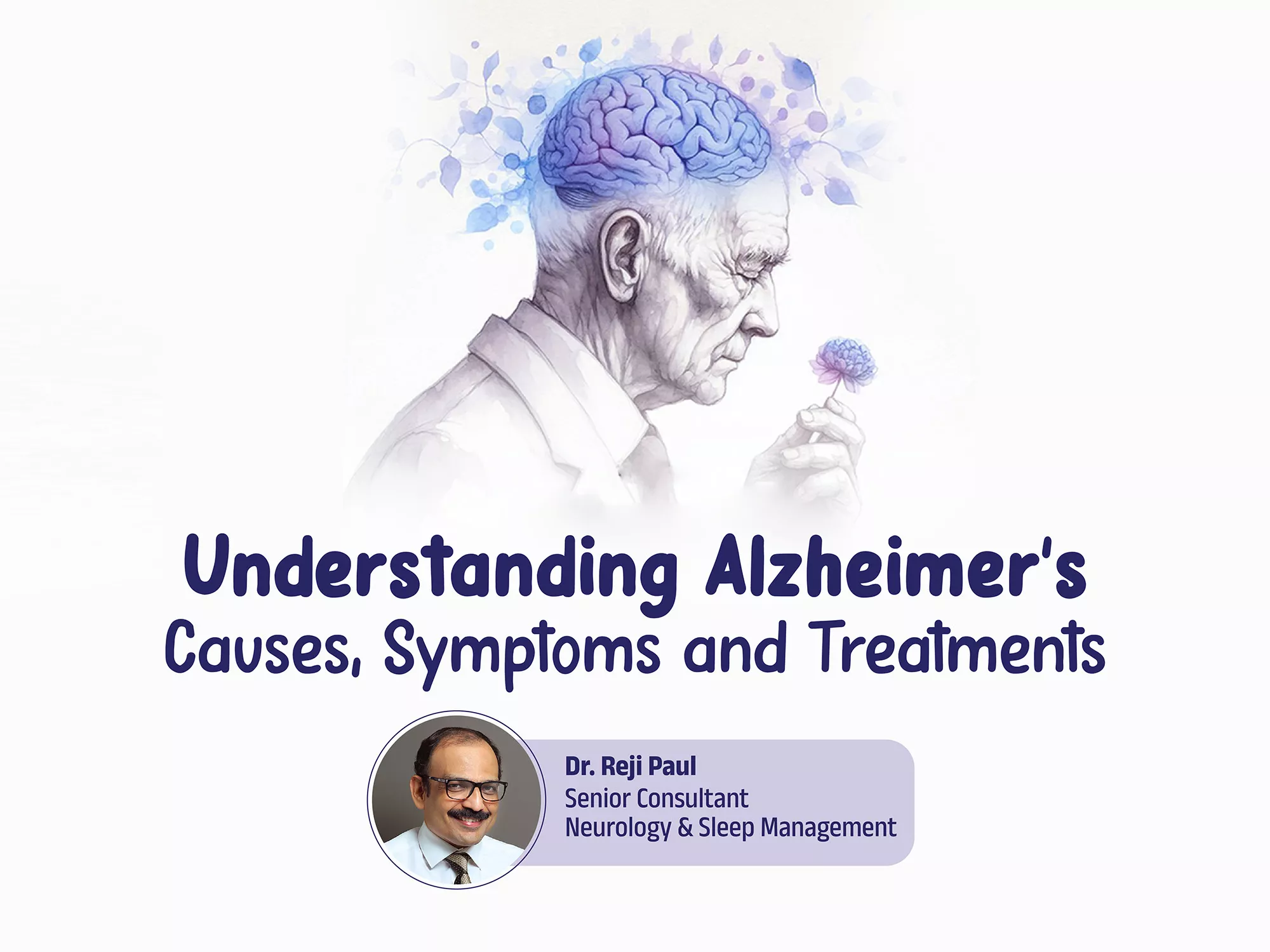 &quot;Understanding Alzheimer's: Causes, Symptoms, and Treatments&quot;