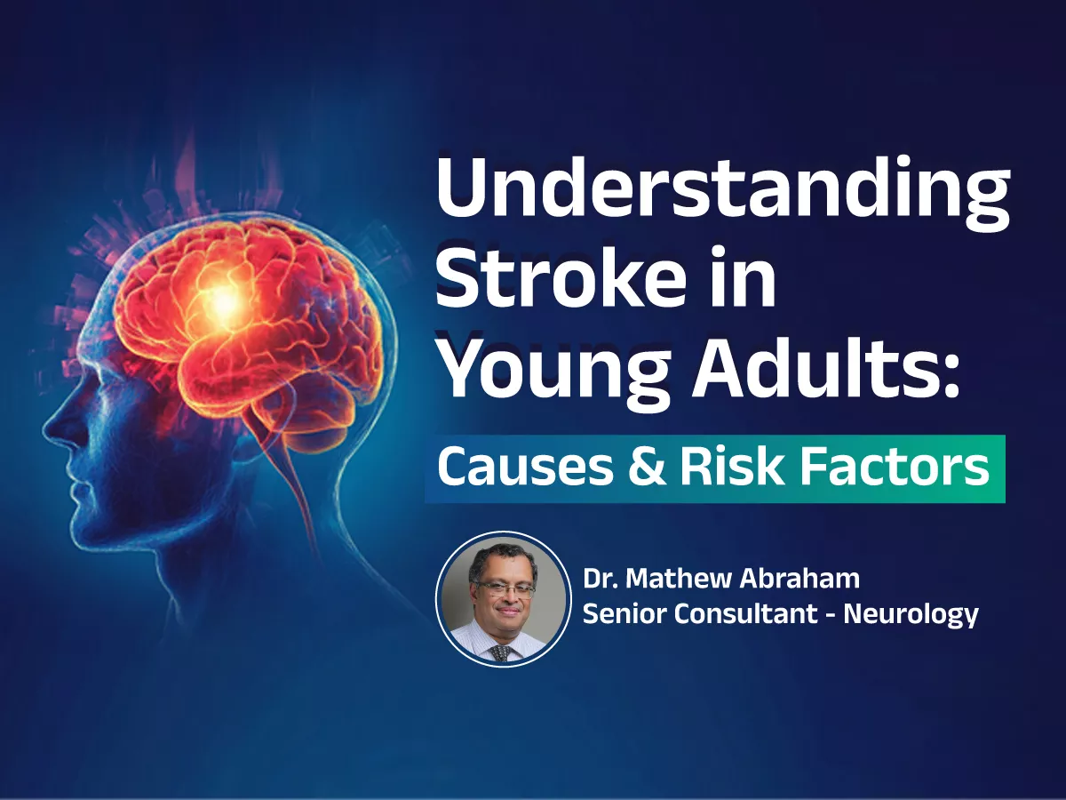 Understanding Stroke in Young Adults: Causes and Risk Factors