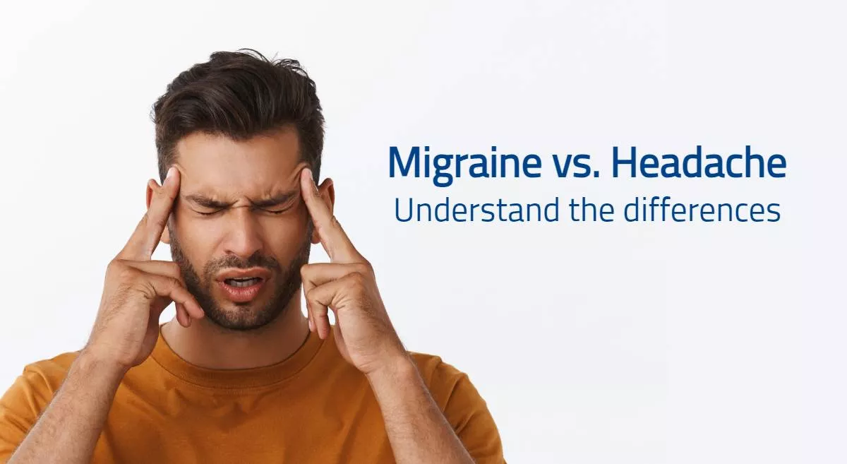 Migraine vs. Headache: Understand The Differences