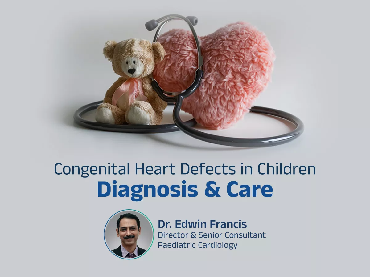 Congenital Heart Defects in Children: Diagnosis and Care